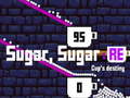 Peli Sugar Sugar RE: Kupin kohtalo verkossa