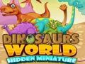 Peli Dinosaurusten maailman piilotetut miniatyyrit verkossa