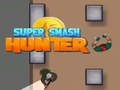 Peli Super Smash Metsästäjä verkossa