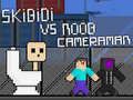 Peli Skibidi vs Noob ja Kameramies verkossa