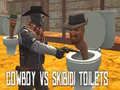 Peli Kowboy vs Skibidi-vessoja verkossa Peli Kowboy vs Skibidi-vessoja verkossa
