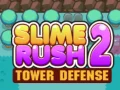 Peli Slime Rush: Tornipuolustus 2 verkossa