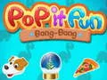 Peli Pop it Hauskaa Bang-Bang verkossa