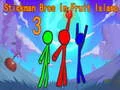 Peli Stickman Veljekset Hedelmäsaaressa 3 verkossa