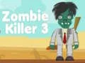 Peli Zombien Tappaja 3 verkossa Peli Zombien Tappaja 3 verkossa