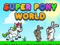 Peli Super Poni Maailma verkossa Peli Super Poni Maailma verkossa