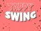Peli Tappy Swing verkossa Peli Tappy Swing verkossa
