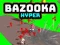 Peli Bazooka Hyper verkossa