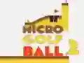 Peli Mikro Golfpallo 2 verkossa Peli Mikro Golfpallo 2 verkossa