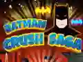 Peli Batman: Crush Saga verkossa Peli Batman: Crush Saga verkossa