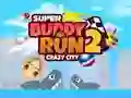 Peli Super Buddy Run 2 Hullun Kaupunki verkossa