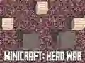 Peli Minicraft: Pääsota verkossa Peli Minicraft: Pääsota verkossa