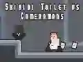 Peli Skibidi WC vs Kameramiehet verkossa
