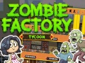 Peli Zombie Tehdas Tycoon verkossa
