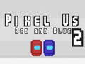 Peli Pixel Me Punainen ja Sininen 2 verkossa