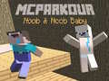 Peli MCParkour Noob ja Noob Vauva verkossa