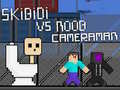 Peli Skibidi vs Noob ja Kameramies verkossa